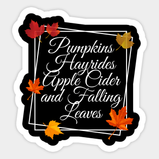 Pumpkins hayrides apple cider and falling leaves Sticker